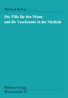 Mabuse Die Pille für den Mann und die Vasektomie in der Medizin