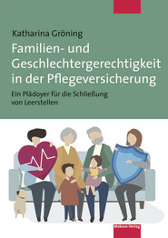 Familien- und Geschlechtergerechtigkeit in der Pflegeversicherung