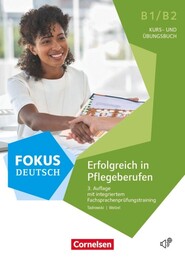Fokus Deutsch - Erfolgreich in Pflegeberufen
