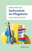 Kulturarbeit im Pflegeheim