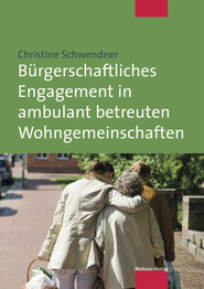 Bürgerschaftliches Engagement in ambulant betreuten Wohngemeinschaften