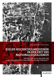 Kieler Hochschulmediziner in der Zeit des Nationalsozialismus