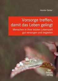 Vorsorge treffen, damit das Leben gelingt