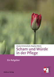 Scham und W&uuml;rde in der Pflege