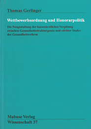 Wettbewerbsordnung und Honorarpolitik