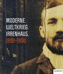 Moderne.Weltkrieg.Irrenhaus
