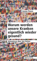 Mabuse Warum werden unsere Kranken eigentlich wieder gesund?