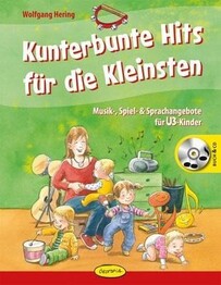 Kunterbunte Hits für die Kleinsten, m. CD