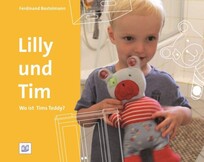 Lilly und Tim - Wo ist Tim&acute;s Teddy?