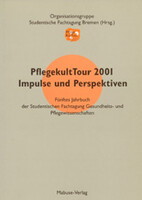 PflegeKultTour 2001. Impulse und Perspektiven