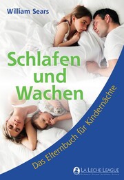 Sears, W: Schlafen und Wachen