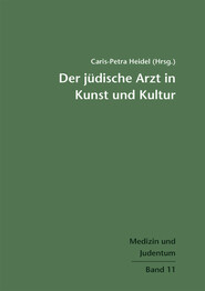 Der jüdische Arzt in Kunst und Kultur