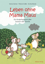 Leben ohne Mama Maus