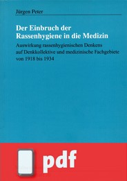 Der Einbruch der Rassenhygiene in die Medizin (E-Book/PDF)