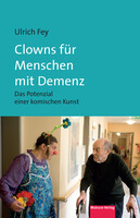 Mabuse Clowns für Menschen mit Demenz