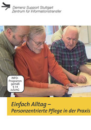 Einfach Alltag – Personenzentrierte Pflege in der Praxis