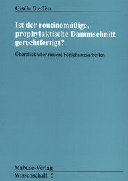 Ist der routinemässige prophylaktische Dammschnitt gerechtfertigt?