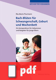 Bach-Blüten für Schwangerschaft, Geburt und Wochenbett (E-Book/PDF)