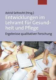 Entwicklungen im Lehramt für Gesundheit und Pflege