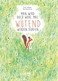 Man wird doch wohl mal w&uuml;tend werden d&uuml;rfen