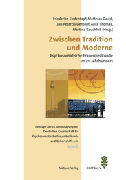 Zwischen Tradition und Moderne – Psychosomatische Frauenheilkunde