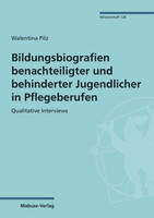 Mabuse Bildungsbiografien benachteiligter und behinderter Jugendlicher in Pflegeberufen