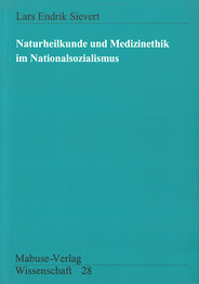 Naturheilkunde und Medizinethik im Nationalsozialismus