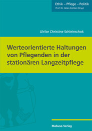 Werteorientierte Haltungen von Pflegenden in der stationären Langzeitpflege