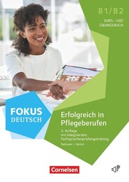 Fokus Deutsch - Erfolgreich in Pflegeberufen