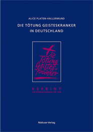 Die T&ouml;tung Geisteskranker in Deutschland