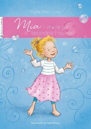 Mia – meine ganz besondere Freundin