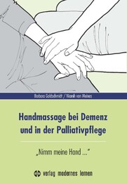 Handmassage bei Demenz und in der Palliativpflege