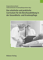 Mabuse Das schulische und praktische Curriculum für die Berufsausbildung in der Gesundheits- und Krankenpflege