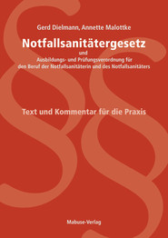 Notfallsanitätergesetz und Ausbildungs- und Prüfungsverordnung für Notfallsanitäterinnen und Notfallsanitäter