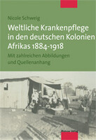 Mabuse Weltliche Krankenpflege in den deutschen Kolonien Afrikas 1884-1918