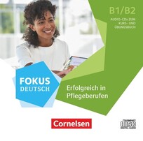 Fokus Deutsch-Erfolgreich in Pflegeberufen (CD)