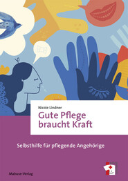 Gute Pflege braucht Kraft