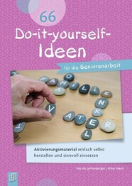 66 Do-it-yourself-Ideen für die Seniorenarbeit