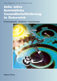 Zehn Jahre Betriebliche Gesundheitsförderung in Österreich