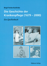 Die Geschichte der Krankenpflege (1679-2000)