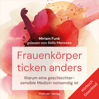 Frauenkörper ticken anders (Hörbuch)