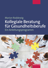 Kollegiale Beratung f&uuml;r Gesundheitsberufe