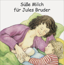 S&uuml;&szlig;e Milch f&uuml;r Jules Bruder