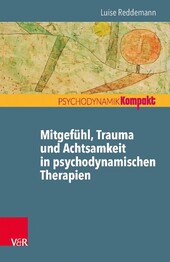 Mitgefühl, Trauma und Achtsamkeit in psychodynamischen Therapien