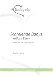 Schreiende Babys - ratlose Eltern (Heft 5)