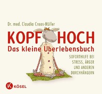 Kopf hoch &mdash; Das kleine &Uuml;berlebensbuch