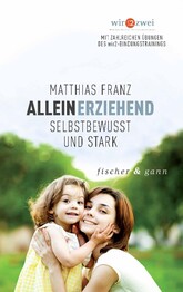 Alleinerziehend, selbstbewusst und stark